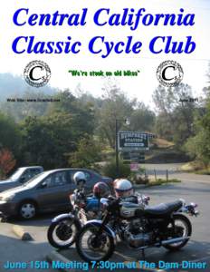 Central California Classic Cycle Club Web Site: www.5csclub.net June 2011