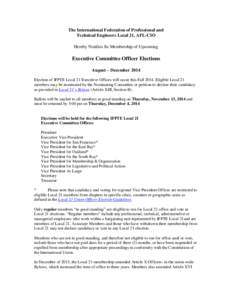 The International Federation of Professional and Technical Engineers Local 21, AFL-CIO Hereby Notifies Its Membership of Upcoming Executive Committee Officer Elections August – December 2014