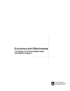 Outcomes and Effectiveness The Success of Community Mental Health and Addiction Programs Ontario Federation of Community Mental Health