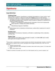 Alberta Health and Wellness Public Health Notifiable Disease Management Guidelines January[removed]Diphtheria