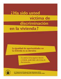 ¿ Ha sido usted víctima de discriminación en la vivienda ?  La igualdad de oportunidades en