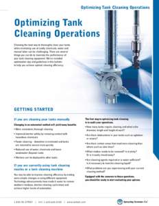Optimizing Tank Cleaning Operations  Optimizing Tank Cleaning Operations Choosing the best way to thoroughly clean your tanks while minimizing use of costly chemicals, water and