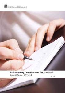 Parliamentary Commissioner for Standards Annual Report 2013–14 HC 354 Parliamentary Commissioner for Standards Annual Report 2013–14