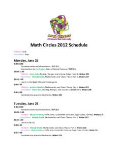 Math Circles 2012 Schedule FloMath: Girls GaussMath: Boys Monday, June 25 9:30-10:00