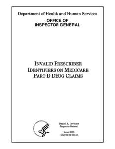 Department of Health and Human Services OFFICE OF INSPECTOR GENERAL INVALID PRESCRIBER IDENTIFIERS ON MEDICARE