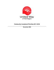 Community Investment Priorities[removed]November 2009 United Way of York Region’s Community Investment Priorities[removed]Contents