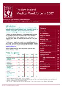 The New Zealand  Medical Workforce in 2007 Protecting the public; promoting good medical practice Te tiaki I te iwi whānui me te whakatairanga pai e pā ana kit e taha rongoā