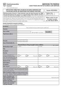 SERVICES TO PEOPLE  EARLY YEARS AND OUT OF SCHOOL CARE SERVICES APPLICATION FORM FOR A PLACE IN AN EARLY LEARNING AND CHILDCARE CENTRE OR REGISTERED PARTNERSHIP PROVIDER Clackmannanshire Council is a Data Controller unde