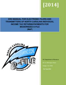 [2014] ERO MANUAL FOR ELECTRONIC FILERS AND TRANSMITTERS OF NORTH CAROLINA INDIVIDUAL INCOME TAX RETURNS/PAYMENTS FOR MODERNIZED E-FILE (MeF)