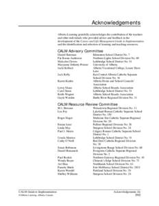 Acknowledgements Alberta Learning gratefully acknowledges the contribution of the teachers and other individuals who provided advice and feedback in the development of the Career and Life Management Guide to Implementati