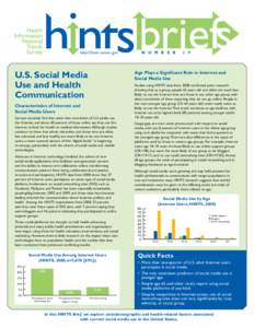 http://hints.cancer.gov  U.S. Social Media Use and Health Communication Surveys routinely find that more than two-thirds of U.S. adults use