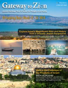 Presented by  Jewish Heritage Tour of Israel for People of all Faiths 10 Inspiring Days: March[removed], 2014