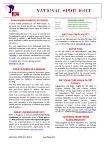 NATIONAL SPOTLIGHT RDAA BOARD MEMBERS REQUIRED In 2009, RDAA celebrates its 30th Anniversary. As we start our fourth decade our organisation is changing and adapting to better meet the needs of our clients.