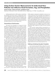 In the Laboratory  Using Surface Tension Measurements To Understand How Pollution Can Influence Cloud Formation, Fog, and Precipitation Sarah D. Brooks,* Marissa Gonzales, and Roberto Farias Department of Atmospheric Sci