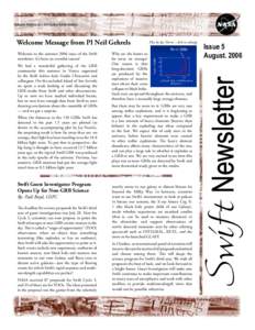 National Aeronautics and Space Administration  Welcome to the summer 2006 issue of the Swift newsletter. It’s been an eventful season! We had a wonderful gathering of the GRB community this summer in Venice organized