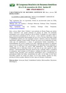 CARACTERIZAÇÃO DE RECURSOS GENÉTICOS DE Butia odorata NO BIOMA PAMPA CLAUDETE CLARICE MISTURA1; ROSA LIA BARBIERI2; CAROLINE M. CASTRO3 1