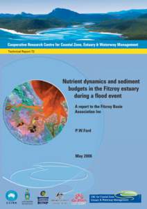 Nutrient dynamics and sediment budgets in the Fitzroy estuary during a flood event Managing riparian lands to improve water quality: optimising nitrate removal via denitrification  Copyright © 2006: