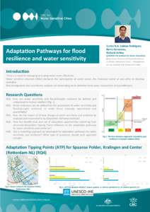 Carlos	
  N.A.	
  Salinas-­‐Rodriguez,	
  	
   Berry	
  Gersonius,	
   Richard	
  Ashley	
  	
   AdaptaAon	
  Pathways	
  for	
  ﬂood	
   resilience	
  and	
  water	
  sensiAvity	
  