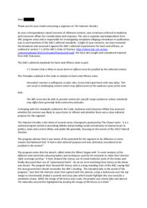 Dear Mr Dacey Thank you for your email concerning a segment on The Hamster Decides. As your correspondence raised concerns of offensive content, your email was referred to Audience and Consumer Affairs for consideration 