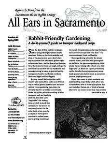 Quarterly News from the Sacramento House Rabbit Society All Ears in Sacramento Rabbit-Friendly Gardening