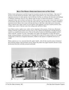ROLE: THE MARINA OPERATORS ASSOCIATION OF NEW YORK Marina owners and operators earn their living from recreation activities near Lake Ontario. A big source of income is from the charter boat business. Many anglers cannot