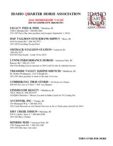 IDAHO QUARTER HORSE ASSOCIATION 2014 MEMBERSHIP VALUE List of Cooperative Merchants LEGACY FEED & FUEL * Meridian, ID 3100 S Meridian Rd * [removed]