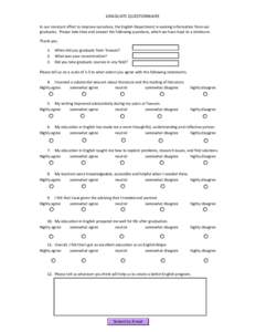 GRADUATE QUESTIONNAIRE  In our constant effort to improve ourselves, the English Department is seeking information from our  graduates.  Please take time and answer the following questions, whi