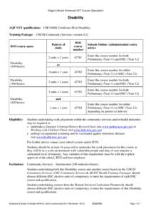 Stage 6 Board Endorsed VET Course Description  Disability AQF VET qualification: CHC30408 Certificate III in Disability Training Package: CHC08 Community Services (version 4.2)