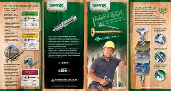 MULTI-MATERIAL CONSTRUCTION SCREWS UNIDRIVE & T-STAR plus FLAT HEAD SCREWS Featuring patented thread serrations and 4CUT™ Point, SPAX® Construction Screws offer