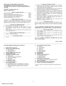 -----------------------WARNINGS AND PRECAUTIONS-----------------------­ • Hepatotoxicity: Fatal hepatotoxicity occurred in 0.2% of patients. Monitor with periodic liver testing. Temporarily suspend, dose reduce, or pe