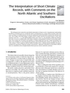 The Interpretation of Short Climate Records, with Comments on the North Atlantic and Southern Oscillations Carl Wunsch Program in Atmospheres, Oceans, and Climate, Department of Earth, Atmospheric, and Planetary