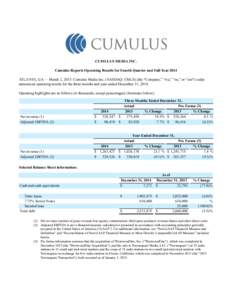 CUMULUS MEDIA INC. Cumulus Reports Operating Results for Fourth Quarter and Full Year 2014 ATLANTA, GA — March 2, 2015: Cumulus Media Inc. (NASDAQ: CMLS) (the “Company,” “we,” “us,” or “our”) today anno