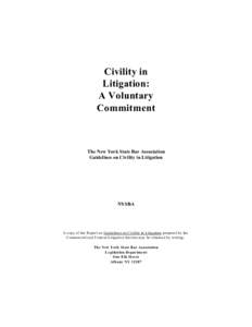 Civility in Litigation: A Voluntary Commitment  The New York State Bar Association