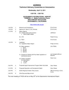 AGENDA Technical Advisory Committee on Aeronautics Wednesday, April 13, 2011 1:00 P.M. – 3:00 P.M. SACRAMENTO INTERNATIONAL AIRPORT TERMINAL A – Media Conference Room