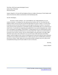 Third Place, 2012 Dear George Washington Contest Jackson Davis, Fifth Grade Ravenscroft School Jacques Lafayette is a 32 year old French diplomat that was a soldier in the group of French soldiers who came to the America