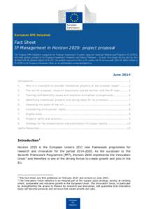 European IPR Helpdesk  Fact Sheet IP Management in Horizon 2020: project proposal The European IPR Helpdesk is managed by the European Commission’s Executive Agency for Small and Medium-sized Enterprises (EASME), with 