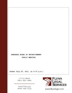 · ARKANSAS BOARD OF APPORTIONMENT · · · · · · ·PUBLIC MEETING (Taken July 25, 2011, at 6:07 p.m.)  PUBLIC MEETING