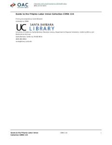 http://oac.cdlib.org/findaid/ark:/13030/c8fn16qc No online items Guide to the Filipino Labor Union Collection CEMA 134 Finding aid prepared by Callie Bowdish Collected by CEMA