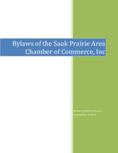 Bylaws of the Sauk Prairie Area Chamber of Commerce, Inc Revised by Board of Directors  Approved May 15, 2014