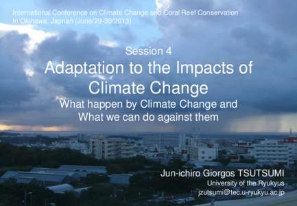 International Conference on Climate Change and Coral Reef Conservation In Okinawa, Japnan (June[removed]Session 4  Adaptation to the Impacts of