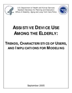 Assistive Device Use Among the Elderly: Trends, Characteristics of Users, and Implications for Modeling