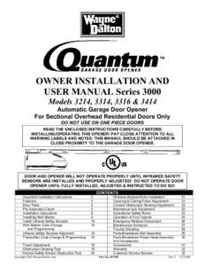 TM  OWNER INSTALLATION AND USER MANUAL Series 3000 Models 3214, 3314, 3316 & 3414 Automatic Garage Door Opener