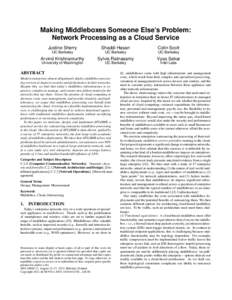 Making Middleboxes Someone Else’s Problem: Network Processing as a Cloud Service Justine Sherry Shaddi Hasan
