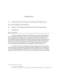 MEMORANDUM  To: Entergy Nuclear Vermont Yankee, LLC and Entergy Nuclear Operations, Inc.