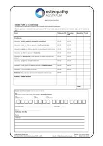 ABNORDER FORM / TAX INVOICE This document will become Tax Invoice for GST purposes upon completion and payment. All prices quoted are in Australian Dollars and inclusive of GST. Price includes postage an