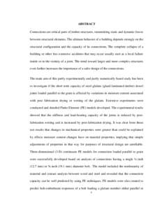 ABSTRACT Connections are critical parts of timber structures, transmitting static and dynamic forces between structural elements. The ultimate behavior of a building depends strongly on the structural configuration and t