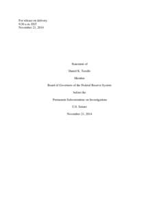 For release on delivery 9:30 a.m. EST November 21, 2014 Statement of Daniel K. Tarullo