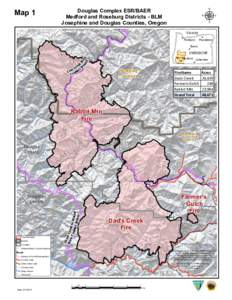 Map 1  µ Douglas Complex ESR/BAER Medford and Roseburg Districts - BLM