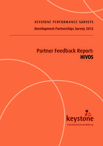 k e y ston e p e r for m a n c e s u r v eys Development Partnerships Survey 2013 Partner Feedback Report: HIVOS