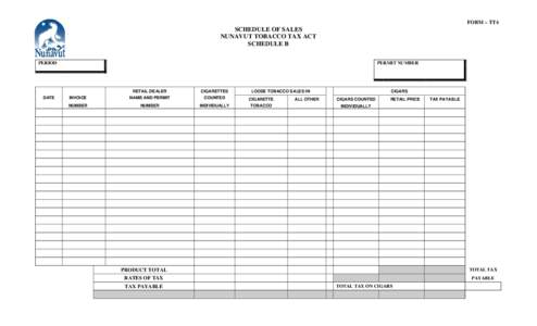 FORM – TT4  SCHEDULE OF SALES NUNAVUT TOBACCO TAX ACT SCHEDULE B PERIOD